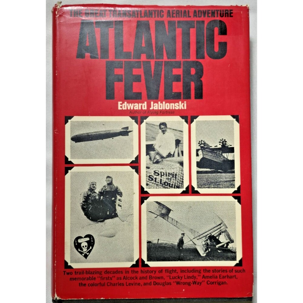 1972 Atlantic Fever Great Transatlantic Aerial Adventure Edward Jablonski Flight